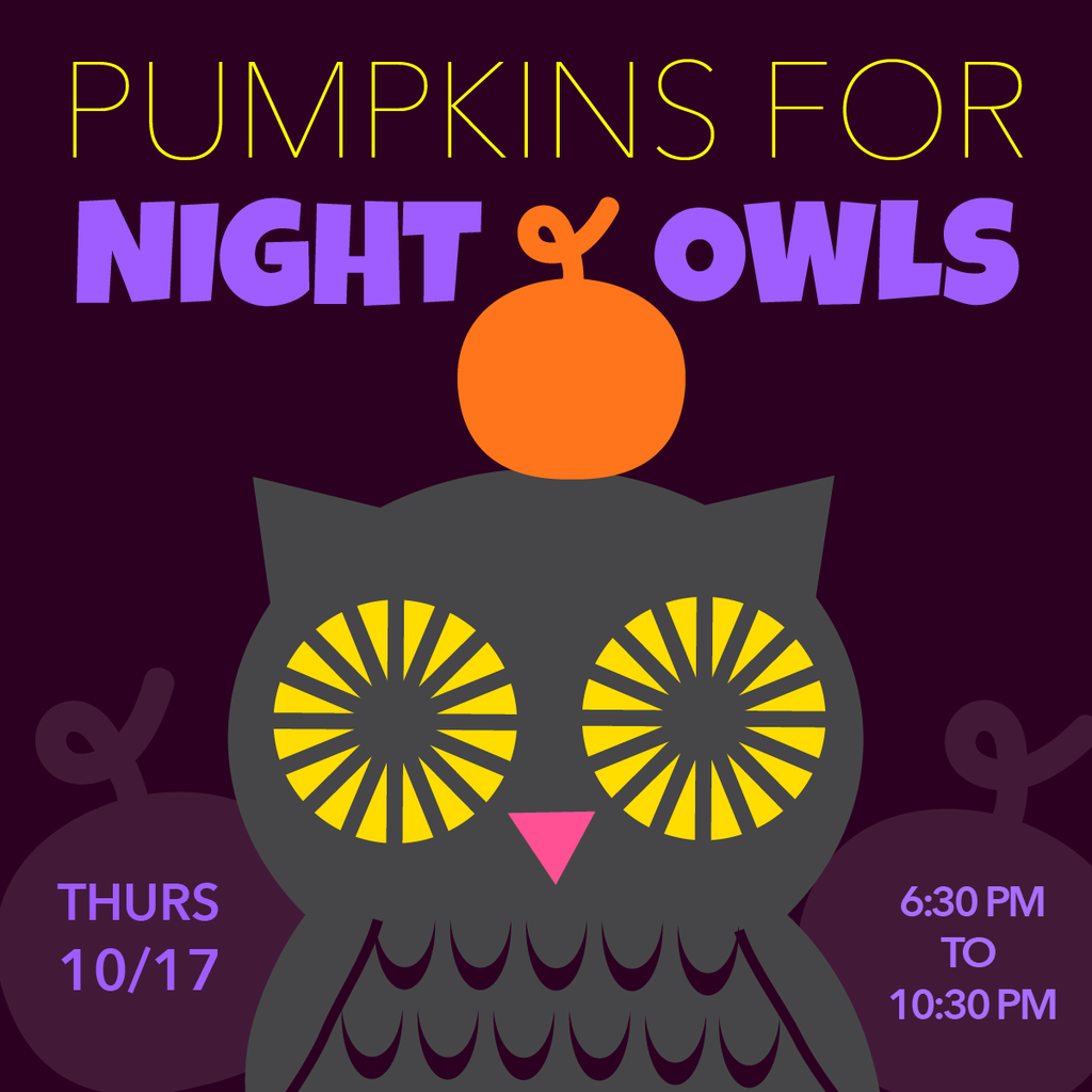 NEW!!! Pumpkins for Night Owls